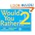 Would You Rather...? 2: Electric Boogaloo: Over 300 More Absolutely Absurd Dilemmas to Ponder