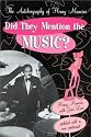 Did They Mention the Music?: The Autobiography of Henry Mancini