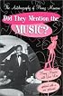 Did They Mention the Music?: The Autobiography of Henry Mancini