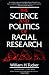 The Science and Politics of Racial Research