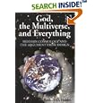 God, The Multiverse, And Everything: Modern Cosmology And The Argument From Design by  Rodney D. Holder