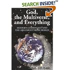 Click here to buy God, The Multiverse, And Everything: Modern Cosmology And The Argument From Design by  Rodney D. Holder.