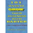 101 Ways to Grow Your Business With Barter: A Guide to Thriving in the 90's and Beyond (Stepping Stones to Success... by Kirk Whisler and Jim Sullivan