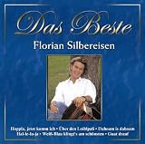 Das Beste Von Florian Silbereisen - Florian Silbereisen