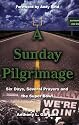 A Sunday Pilgrimage: Six Days, Several Prayers and the Super Bowl