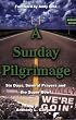 A Sunday Pilgrimage: Six Days, Several Prayers and the Super Bowl