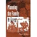Planning the Family in Egypt: New Bodies, New Selves (Modern Middle East Series, Number 21)