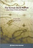 The Korean Bond Market-Post Asian Crisis and Beyond