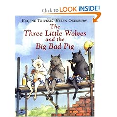 The Three Little Wolves and the Big Bad Pig