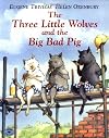 The Three Little Wolves and the Big Bad Pig