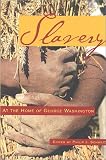 Slavery at the Home of George Washington (The George Washington Bookshelf)