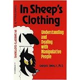 In Sheep's Clothing: Understanding and Dealing with Manipulative Peopleby George K., Jr. Simon