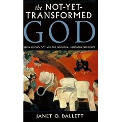 The Not-yet-transformed God: Depth Psychology and the Individual Religious Experience (Jung on the Hudson Books)
