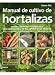 Manual de cultivo de hortalizas