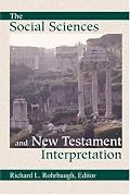 The Social Sciences and New Testament Interpretation