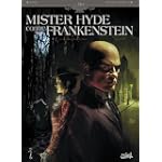 Mister Hyde contre Frankenstein, Tome 1