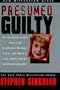 Presumed Guilty: An Investigation into the Jon Benet Ramsey Case, the Media, and the Culture of Pornography