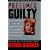 Presumed Guilty: An Investigation into the Jon Benet Ramsey Case, the Media, and the Culture of Pornography