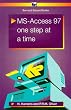 MS Access 97: One Step at a Time (BP)