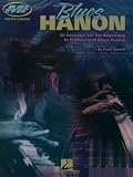 Blues Hanon: 50 Exercises for the Beginning to Professional Blues Pianist (Private Lessons / Musicians Institute)