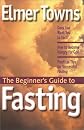The Beginner's Guide to Fasting (Beginner's Guides (Servant))