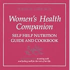 The Women's Health Companion: Self Help Nutrition Guide and Cookbook by Susan M. Lark