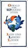 Um dieser Welten Lust - Leib- und Lebenslieder - Oswald von Wolkenstein, Hubert Witt