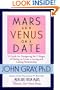 Mars and Venus on a Date: A Guide to Navigating the 5 Stages of Dating to Create a Loving and Lasting Relationship