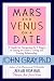 Price Comparison : Mars and Venus on a Date: A Guide to Navigating the 5 Stages of Dating to Create a Loving and Lasting Relationship