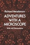 Adventures with a Microscope