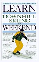 Learn Downhill Skiing in a Weekend (Weekend Series)