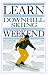 Book Learn Downhill Skiing in a Weekend (Weekend Series)