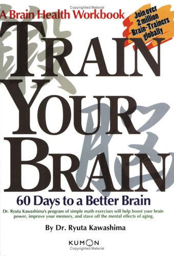Train Your Brain: 60 Days to a Better Brain