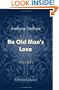 An Old Man's Love: Volume 1