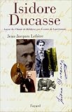 Isidore Ducasse, auteur des chants de Maldoror  par le comte de Lautr�amont