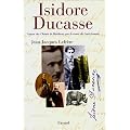 Isidore Ducasse, auteur des chants de Maldoror  par le comte de Lautr�amont