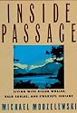 Inside Passage: Living With Killer Whales, Bald Eagles, and Kwakiutl Indians