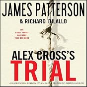 Alex Cross's TRIAL | [James Patterson, Richard DiLallo]
