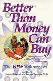 Better Than Money Can Buy: The New Volunteers