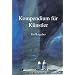 Kompendium f�r K�nstler: Ein Ratgeber
