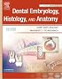 Illustrated Dental Embryology, Histology, and Anatomy (Illustrated Colour Text)