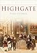Highgate (In Old Photographs)