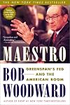Maestro : Greenspan's Fed and the American Boom
