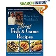 Babe & Kris Winkelman's Great Fish and Game Recipes