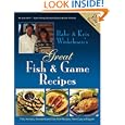 Babe and Kris Winkelman's Great Fish and Game Recipes by Babe Winkleman, Kris Winkleman, Babe Winkelman, and Kris Winkelman