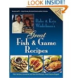 Babe & Kris Winkelman's Great Fish and Game Recipes by Babe Winkleman, Kris Winkleman, Babe Winkelman and Kris Winkelman