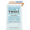Organizations Don't Tweet, People Do: A Manager's Guide to the Social Web