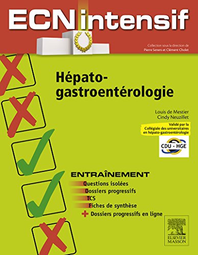 Hépato-gastro-entérologie: Dossiers progressifs et questions isolées corrigés (French Edition)