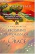 Becoming A Woman Of Grace A Bible Study
