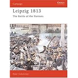 leipzig 1813 the battle of the nations campaign